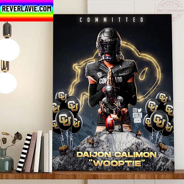 Colorado Buffaloes Football Committed Daijon Calimon Wooptie Home Decor Poster Canvas Colorado Buffaloes Football Committed Daijon Calimon Wooptie Home Decor Poster Canvas