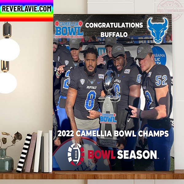 Congratulations Buffalo Bulls Football 2022 Camellia Bowl Champs Home Decor Poster Canvas Congratulations Buffalo Bulls Football 2022 Camellia Bowl Champs Home Decor Poster Canvas