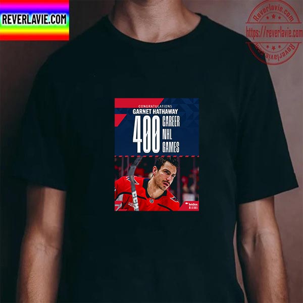 Congratulations Garnet Hathaway 400 Career NHL Games With Washington Capitals Unisex T-Shirt Congratulations Garnet Hathaway 400 Career NHL Games With Washington Capitals Unisex T-Shirt
