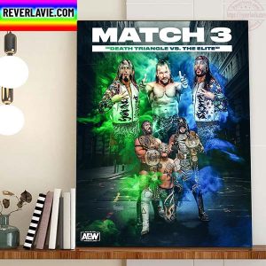 Death Triangle Vs The Elite Match 3 AEW Dynamite Home Decor Poster Canvas