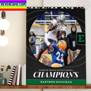 Eastern Michigan Football Are Champions 2022 Famous Idaho Potato Bowl Champions Home Decor Poster Canvas