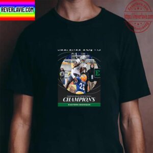 Eastern Michigan Football Are Champions 2022 Famous Idaho Potato Bowl Champions Unisex T-Shirt