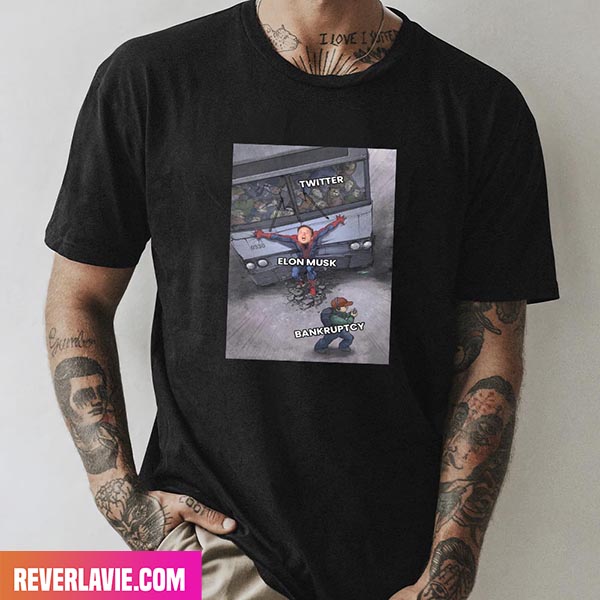 Elon Musk Save Twitter Bankrupt Fashion T-Shirt Elon Musk Save Twitter Bankrupt Fashion T-Shirt