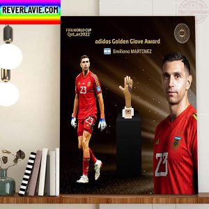 Emi Martinez Adidas Golden Glove Award Winner In FIFA World Cup Qatar 2022 Home Decor Poster Canvas