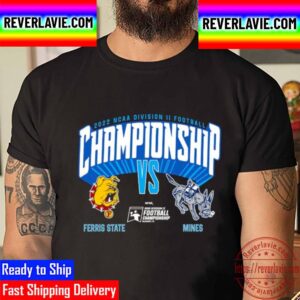 Ferris State Bulldogs Vs Colorado Mines Orediggers 2022 NCAA Division II Football Championship Unisex T-Shirt