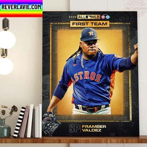 Framber Valdez 2022 All MLB First Team SP Rotation Houston Astros Home Decor Poster Canvas
