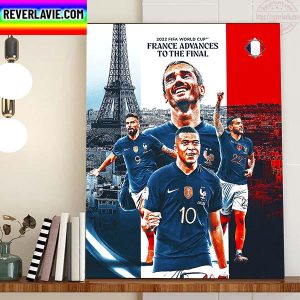 France Advances To The Final 2022 FIFA World Cup Home Decor Poster Canvas