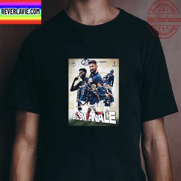 France Semi-Finals FIFA World Cup Qatar 2022 Unisex T-Shirt France Semi-Finals FIFA World Cup Qatar 2022 Unisex T-Shirt