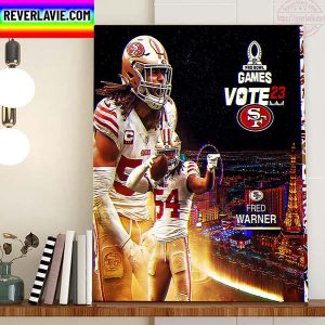 Fred Warner Pro Bowl Games Vote 23 San Francisco 49ers NFL Home Decor Poster Canvas