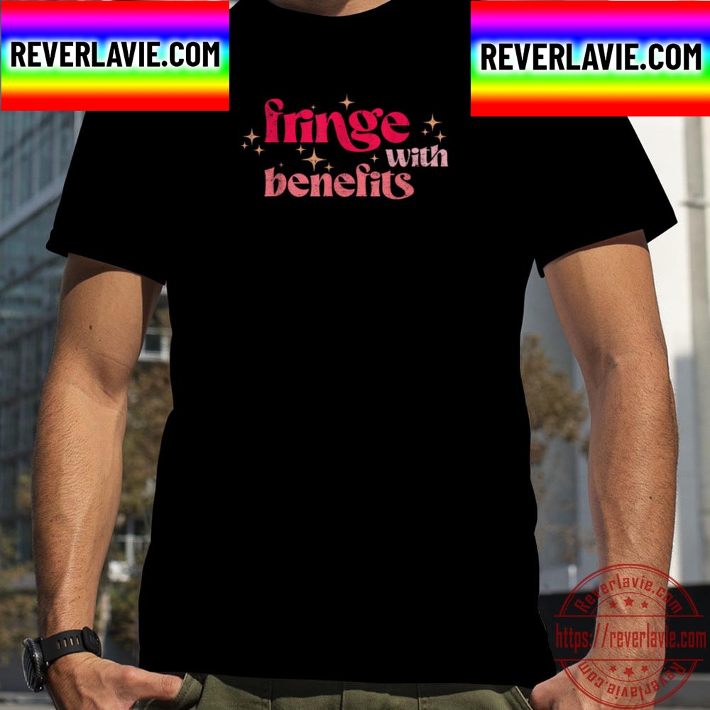 Fringe With Benefits Vintage Western Valentines Day Unisex T-Shirt Fringe With Benefits Vintage Western Valentines Day Unisex T-Shirt