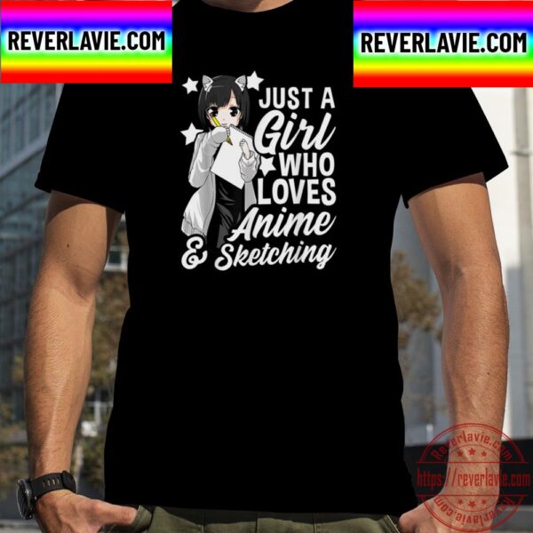 Girl Just A Girl Who Loves Anime And Sketching Drawing Unisex T-Shirt
