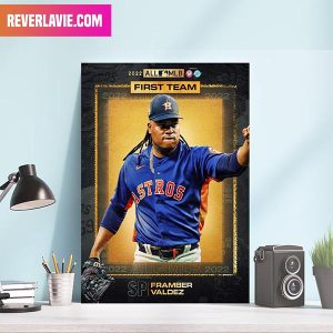 Houston Astros – Framber Valdez Is In Your All Mlb First Team Rotation Decor Poster