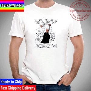 How ‘Bout Them Bearcats Unisex T-Shirt