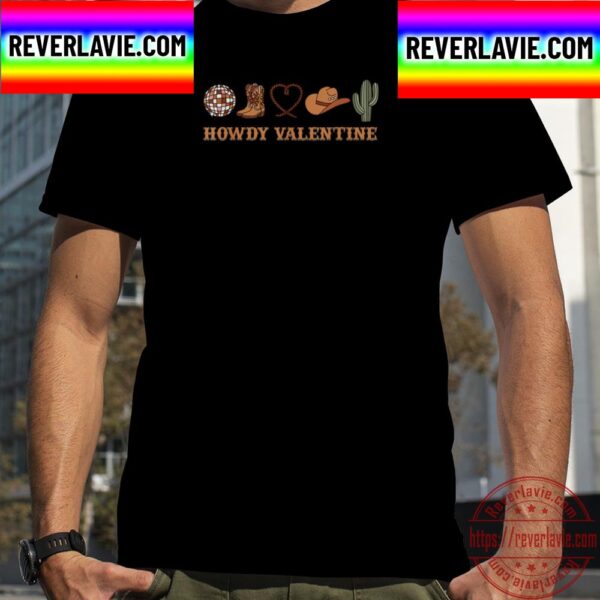 Howdy Valentine Cowboy Western Vintage Valentines Day Unisex T-Shirt