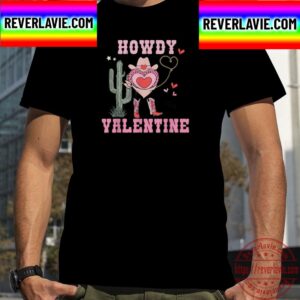 Howdy Valentine Rodeo Western Country Southern Cowgirl Unisex T-Shirt