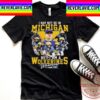 I May Not Be In Michigan But I Am A Wolverines Wherever I Am Signatures Unisex T-Shirt