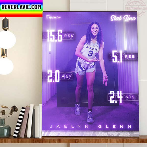 Jaelyn Glenn Storybook Stat Line To Start The Season With K State WBB Home Decor Poster Canvas Jaelyn Glenn Storybook Stat Line To Start The Season With K State WBB Home Decor Poster Canvas