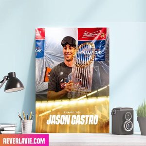 Jason Castro Houston Astros Congratulations Him On An Outstanding Career Forever A Champion Poster