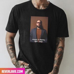 Joseph Jo Marley Has Passed Away RIP 1991 – 2022 Fashion T-Shirt