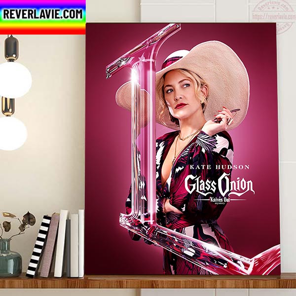 Kate Hudson In Glass Onion A Knives Out Mystery Home Decor Poster Canvas Kate Hudson In Glass Onion A Knives Out Mystery Home Decor Poster Canvas