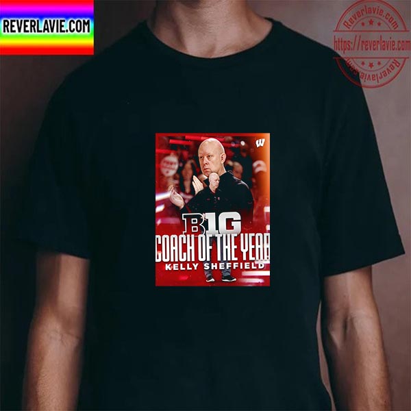 Kelly Sheffield 2022 BIG Ten Conference Coach Of The Year Wisconsin Volleyball Unisex T-Shirt Kelly Sheffield 2022 BIG Ten Conference Coach Of The Year Wisconsin Volleyball Unisex T-Shirt