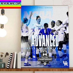 Kentucky Volleyball Advanced Regional Semifinal NCAA Division I Womens Volleyball Championship 2022 Omaha Home Decor Poster Canvas