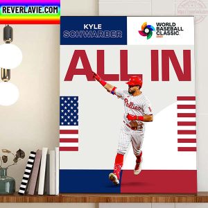 Kyle Schwarber All In Team USA In 2023 World Baseball Classic Home Decor Poster Canvas