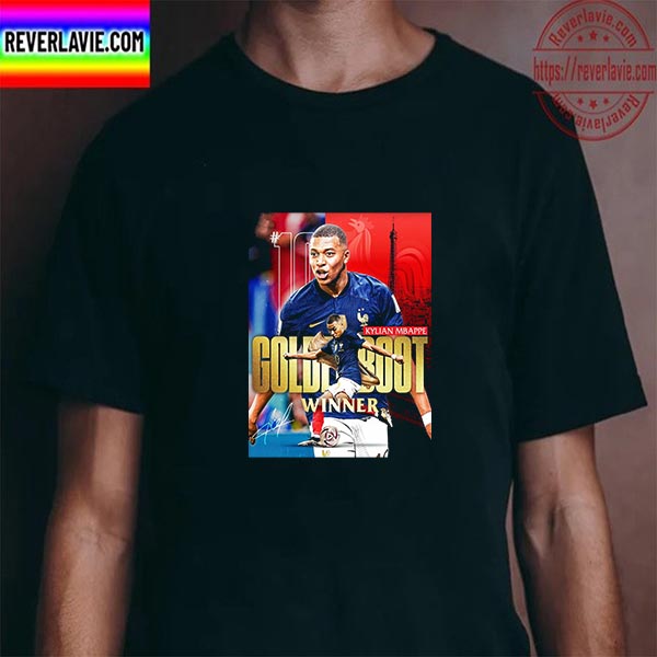 Kylian Mbappe Is Golden Boot FIFA World Cup Qatar 2022 Unisex T-Shirt Kylian Mbappe Is Golden Boot FIFA World Cup Qatar 2022 Unisex T-Shirt