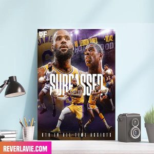 LeBron James Has Surpassed Magic Johnson On The All TIme Assits List Poster