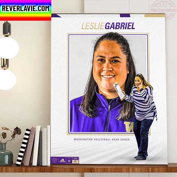 Leslie Gabriel Is Washington Volleyball Head Coach Home Decor Poster Canvas Leslie Gabriel Is Washington Volleyball Head Coach Home Decor Poster Canvas