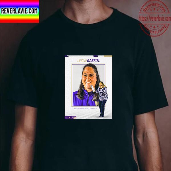 Leslie Gabriel Is Washington Volleyball Head Coach Unisex T-Shirt Leslie Gabriel Is Washington Volleyball Head Coach Unisex T-Shirt