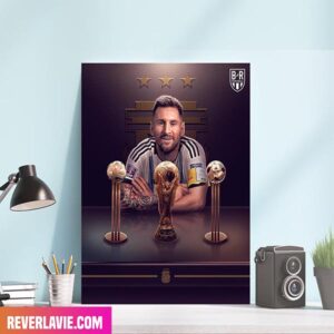 Lionel Messi Is The First Players Ever To Win Golden Ball In Two’s Men World Cup FIFA 2022 Home Decor Canvas-Poster