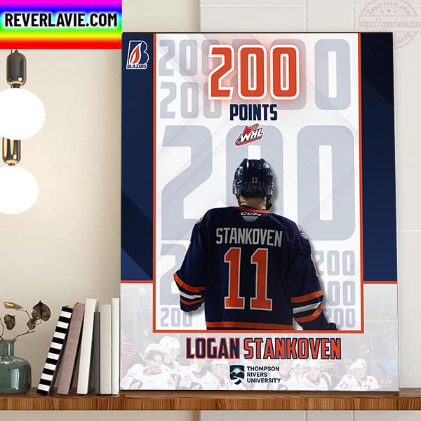 Logan Stankoven 200 WHL Points For Stanks Kamloops Blazers Home Decor Poster Canvas Logan Stankoven 200 WHL Points For Stanks Kamloops Blazers Home Decor Poster Canvas