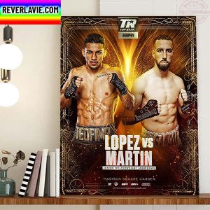 Lopez Vs Martin For Junior Welterweight Showdown In Top Rank ESPN Home Decor Poster Canvas