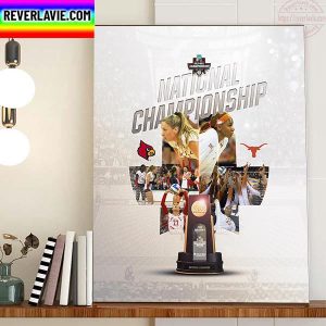 Louisville Volleyball Vs Texas Volleyball The National Championship Is Set Home Decor Poster Canvas
