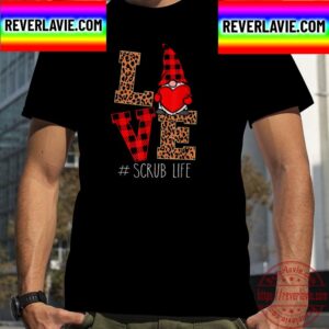 Love Scrub Life Valentines Day 2022 Gnomes Nurses Unisex T-Shirt