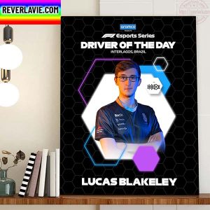 Lucas Blakeley F1 Esports Series Aramco Driver Of The Day Home Decor Poster Canvas