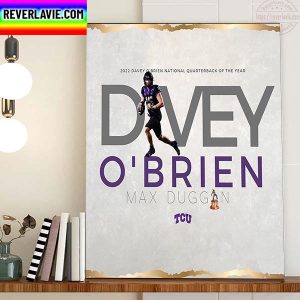 Max Duggan 2022 Davey O’Brien National Quarterback Award Winner With TCU Football Home Decor Poster Canvas