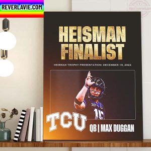 Max Duggan 2022 Heisman Trophy Finalists QB TCU Home Decor Poster Canvas