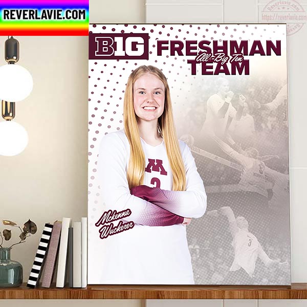 Mckenna Wucherer Big Ten All Freshman Team Minnesota Volleyball Home Decor Poster Canvas Mckenna Wucherer Big Ten All Freshman Team Minnesota Volleyball Home Decor Poster Canvas