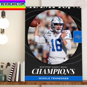 Middle Tennessee Blue Raiders Football Are Champions 2022 Easypost Hawai’i Bowl Home Decor Poster Canvas