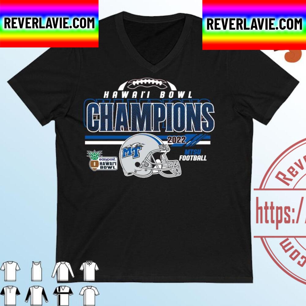 Middle Tennessee Blue Raiders Hawaii Bowl Champions 2022 Unisex T-Shirt Middle Tennessee Blue Raiders Hawaii Bowl Champions 2022 Unisex T-Shirt