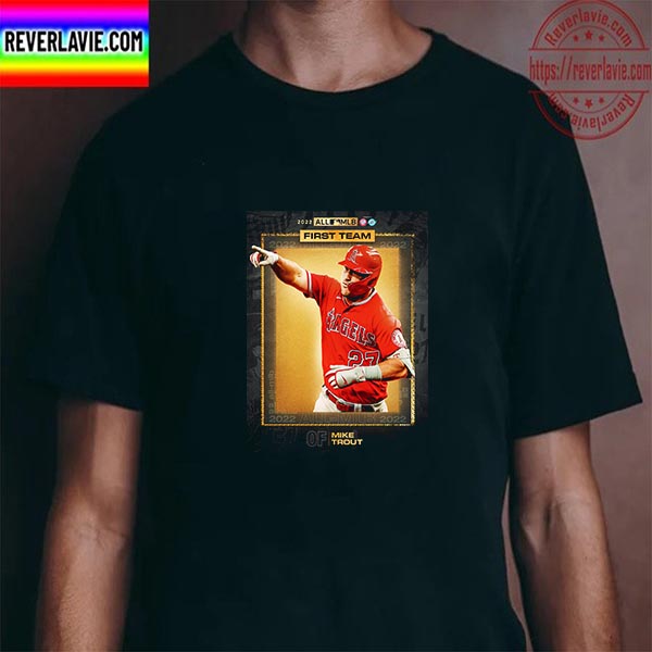 Mike Trout 2022 All MLB First Team OF Los Angeles Angels Unisex T-Shirt Mike Trout 2022 All MLB First Team OF Los Angeles Angels Unisex T-Shirt