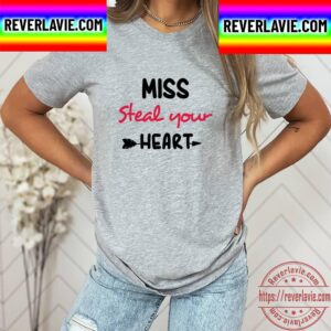 Miss Steal Your Heart Valentine Unisex T-Shirt