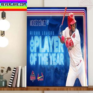 Moises Gomez Is 2022 Minor League Co-Player Of The Year With St Louis Cardinals MLB Home Decor Poster Canvas
