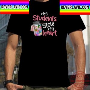 My Students Stoles My Hearts Teacher Funny Valentines Day Unisex T-Shirt