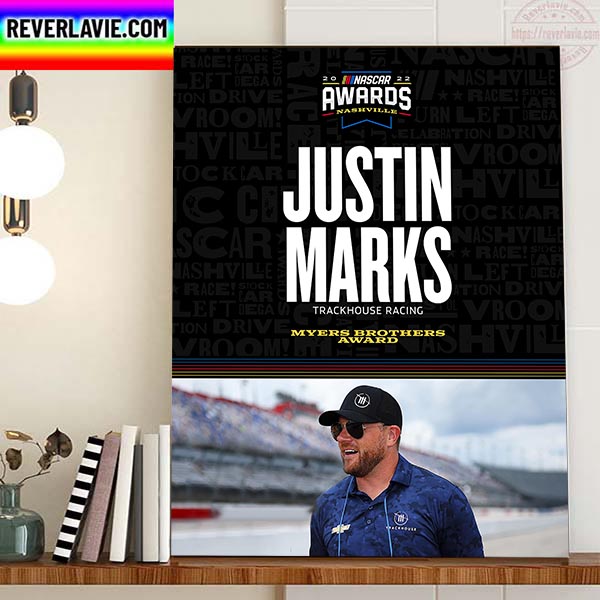 NASCAR Awards Justin Marks Is 2022 NMPA Myers Brothers Award Home Decor Poster Canvas NASCAR Awards Justin Marks Is 2022 NMPA Myers Brothers Award Home Decor Poster Canvas