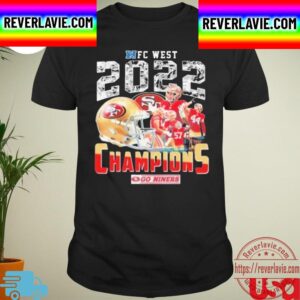 NFC West 2022 Champions Go Niners San Francisco 49ers Unisex T-Shirt