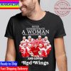 Never Underestimate A Woman Who Understands Hockey And Love Red Wings Unisex T-Shirt