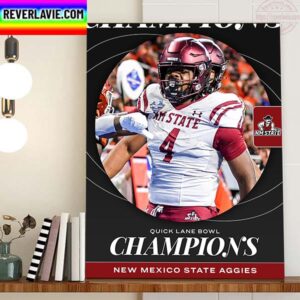 New Mexico State Football Are Champions 2022 Quick Lane Bowl Champions Home Decor Poster Canvas